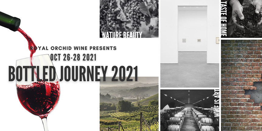 26~28 Oct 2021 | Royal Orchid Wine presents:  Bottled Journey 2021